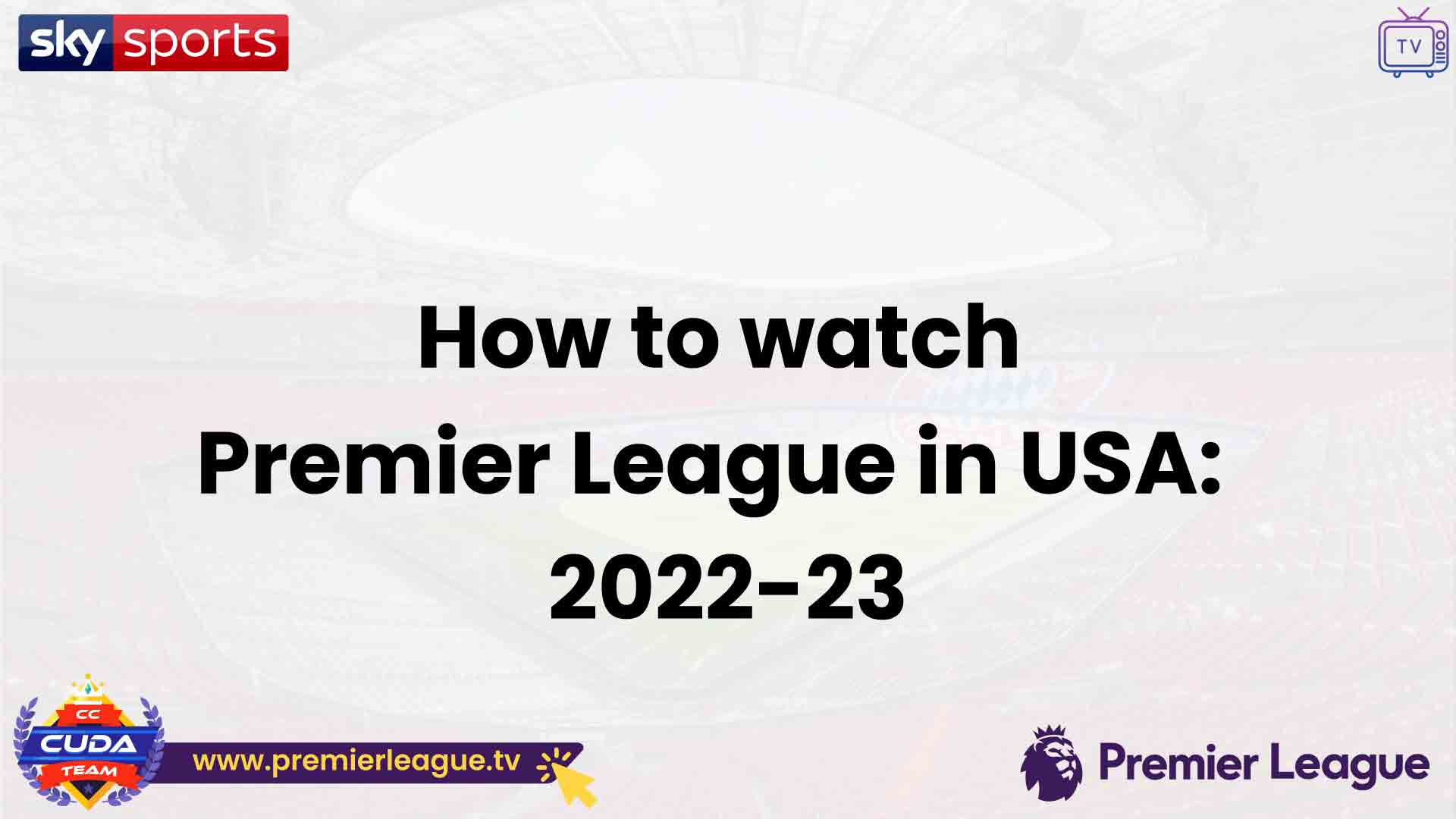 How to watch Premier League in USA: TV channel, live streams for every EPL match in 2022-23