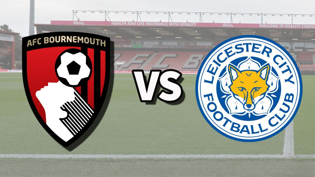 What Time is Bournemouth vs Leicester City
