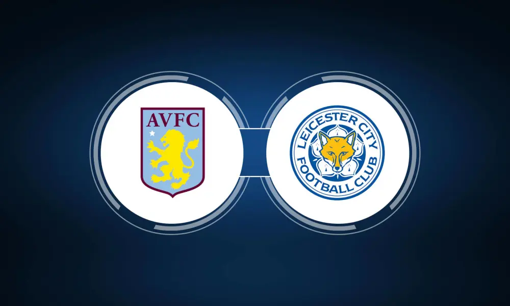 Aston Villa vs. Leicester City Live Stream, Free Online TV : How to Watch Premier League Online in Canada