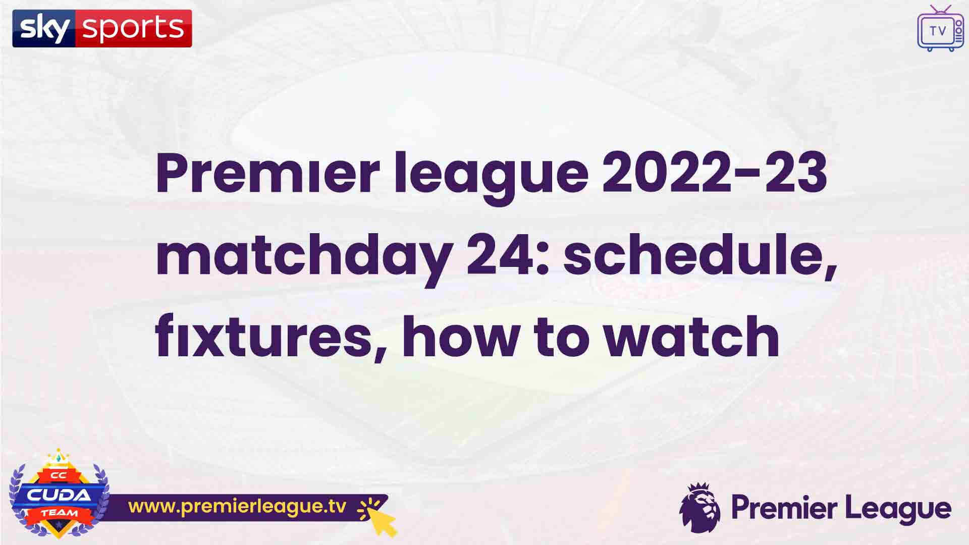 📺 Premıer league 2022-23 matchday 24: schedule, fıxtures, how to watch