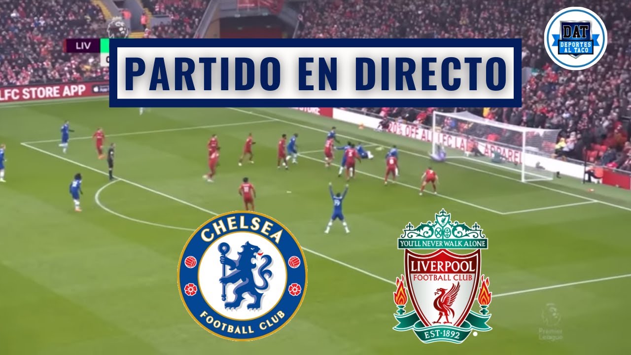 Chelsea Liverpool Watch Chelsea vs Liverpool online free in the US: TV Channel and Live Streaming