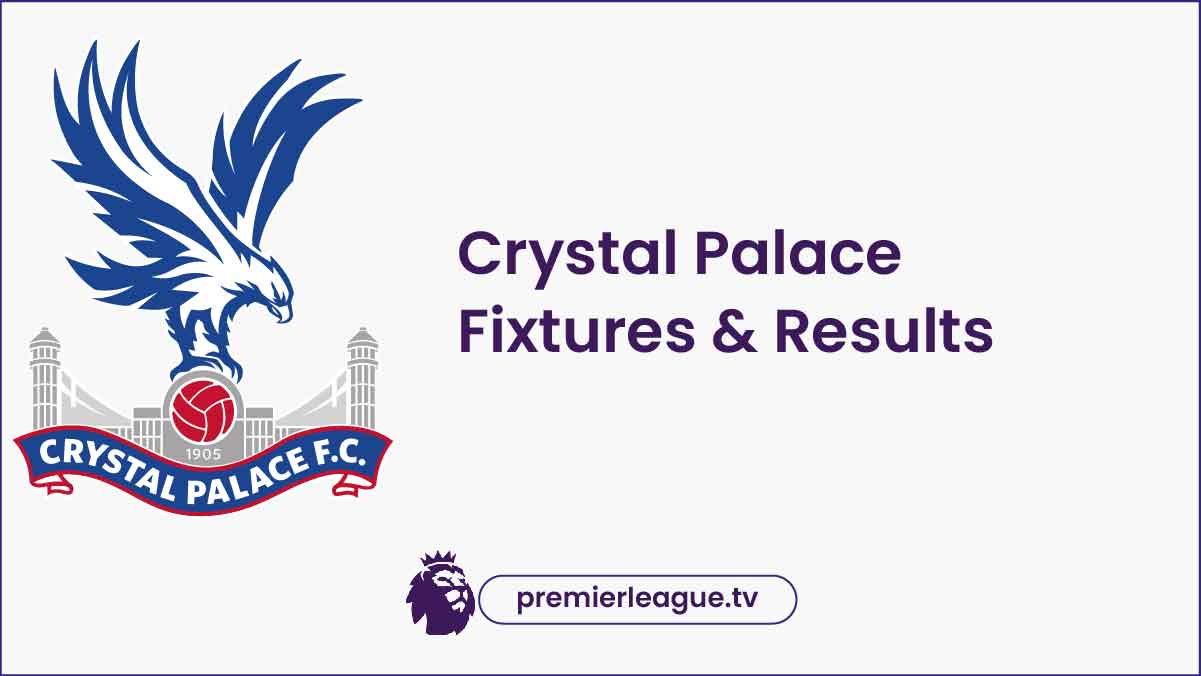 Crystal Palace Fixtures 2024