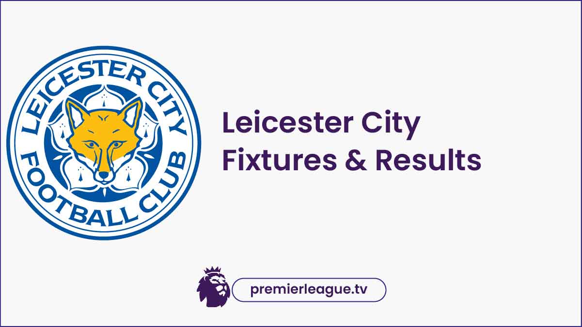 Leicester City Fixtures 2024