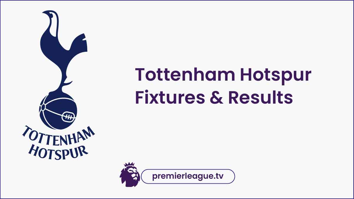 Tottenham Hotspor Fixtures 2024