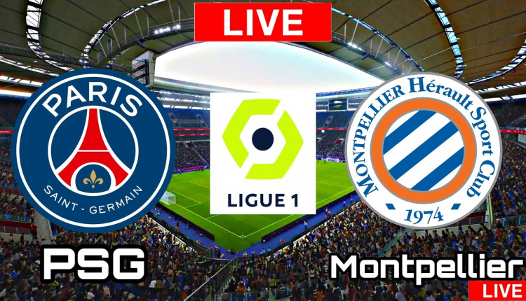 Paris St Germain Vs Montpellier Live Stream France Ligue 1