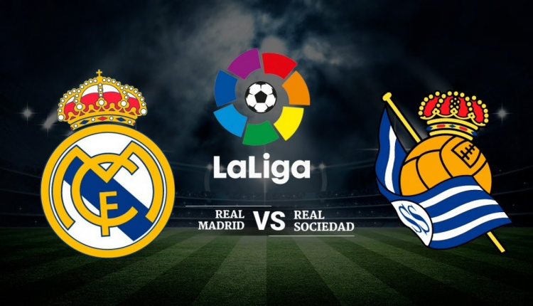 Real Sociedad vs Real Madrid: Kick-Off Time, Live Stream & How to Watch