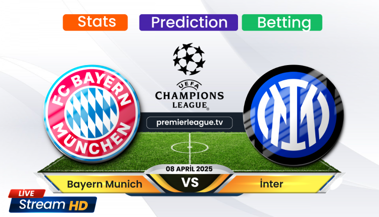 Bayern Munich vs Inter Champions League Quarterfinal