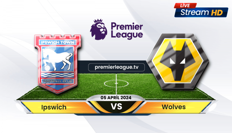 Ipswich vs Wolves Live